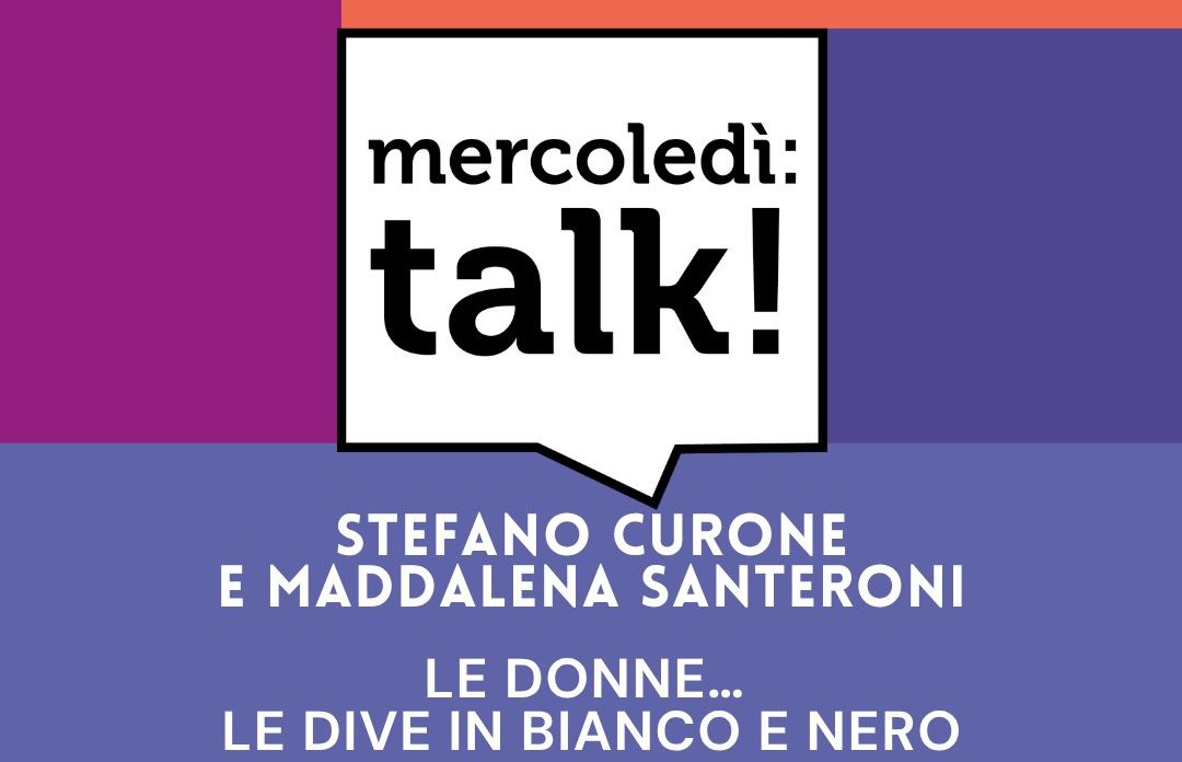 MERCOLEDI TALK! LE DIVE IN BIANCO E NERO